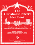 Christmas Concert Idea Book by Gagne Denise for Book and CD (Bk/CD/Reproducibles)