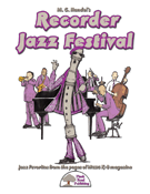 Recorder Jazz Festival by Handel M C for Recorder C (Bk/cd/reproducibles)