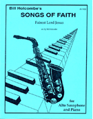 Fairest Lord Jesus by - Holcombe Bill - for Alto Saxophone S