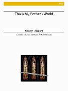 This Is My Father's World by - Loucks Karen - for Flute and Piano