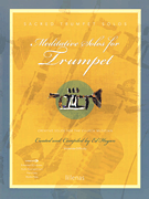 Meditative Solos For Trumpet by - Hogan Ed - for Trumpet and Piano