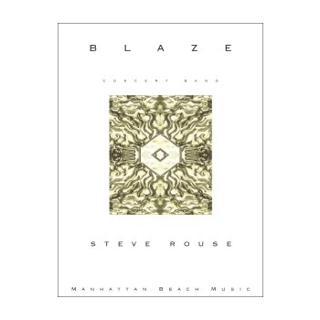 Blaze by Rouse Steve for Concert Band