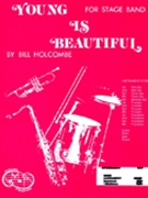 Young Is Beautiful by Holcombe for Jazz Ensemble