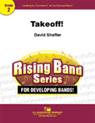 Takeoff by Shaffer David for Concert Band