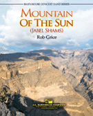 Mountain Of The Sun by Grice Rob for Concert Band