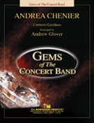 Andrea Chenier Excerpts From The Opera by Giordano Umberto - Vaninetti and Glover - for Concert Band