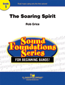 Soaring Spirit by Grice Rob for Concert Band