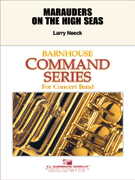 Marauders On The High Seas by Neeck Larry for Concert Band