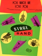 You Made Me Love You by - Nagle Paul - for Jazz Ensemble