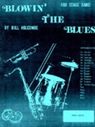 Blowin' The Blues by Holcombe for Jazz Ensemble