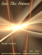 Into The Future by Bullock Randy for Concert Band