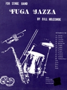 Fuga Jazza by Holcombe Bill for Jazz Ensemble