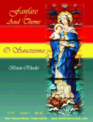 Fanfare & Theme - O Sanctissima by Rhodes Brian for Concert Band