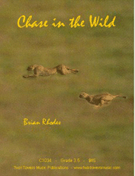 Chase In The Wild by Rhodes Brian for Concert Band