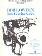Waltz From Little Suite by Lowden Bob for Combo