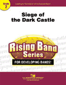 Siege Of The Dark Castle by Weller Travis J for Concert Band