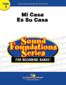 Mi Casa Es Su Casa by Swearingen James for Concert Band