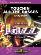 Touchin' All The Basses by Clark Andy for Jazz Ensemble