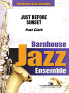 Just Before Sunset by Clark Paul for Jazz Ensemble