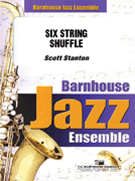 6 String Shuffle by Stanton Scott for Jazz Ensemble