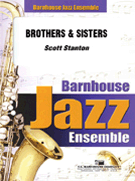 Brothers & Sisters by Stanton Scott for Jazz Ensemble