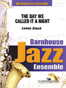 Day We Called It A Night by Stack Lenny for Jazz Ensemble
