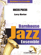 Hocus Pocus by Barton Larry for Jazz Ensemble