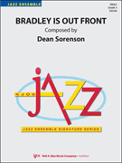 Bradley Is Out Front by Sorenson Dean for Jazz Ensemble