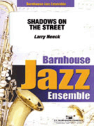 Shadows On The Street by Neeck Larry for Jazz Ensemble