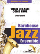 When Dreams Come True by Clark Paul for Jazz Ensemble