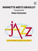Winnette Meets Bradley by Sorenson Dean for Jazz Ensemble