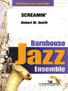 Screamin' by Smith Robert W for Jazz Ensemble