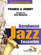 Frankie & Johnny by - Richards Eric - for Jazz Ensemble