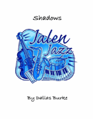 Shadows by Burke Dallas C for Jazz Ensemble