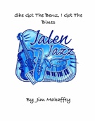 She Got The Benz I Got The Blooze by Mahaffey Jim for Jazz Ensemble