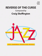 Reverse Of The Curse by Skeffington Craig for Jazz Ensemble