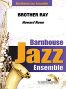 Brother Ray by Rowe Howard for Jazz Ensemble