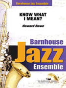 Know What I Mean by Rowe Howard for Jazz Ensemble