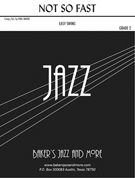 Not So Fast by Baker Paul for Jazz Ensemble