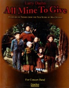 All Mine To Give by Steiner Max - Daehn Larry - for Concert Band