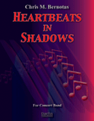 Heartbeats In Shadows by Bernotas Chris for Concert Band