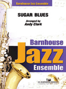 Sugar Blues by McCoy Clyde - Clark Andy - for Jazz Ensemble