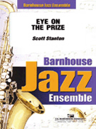 Eye On The Prize by Stanton Scott for Jazz Ensemble
