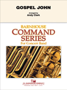 Gospel John by Steinberg Jeff - Clark Andy - for Concert Band