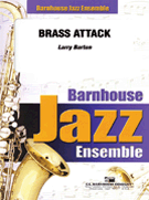 Brass Attack by Barton Larry for Jazz Ensemble