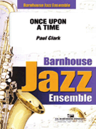 Once Upon A Time by Clark Paul for Jazz Ensemble