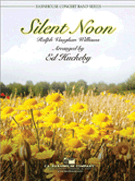 Silent Noon by Vaughan Williams Ralph - Huckeby Ed - for Concert Band