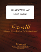 Shadowplay by Buckley Bob for Concert Band