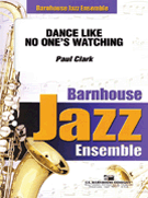 Dance Like No One's Watching by Clark Paul for Full Score