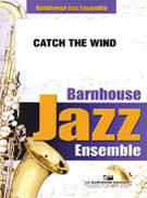 Catch The Wind by Clark Paul for Jazz Ensemble